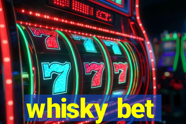whisky bet